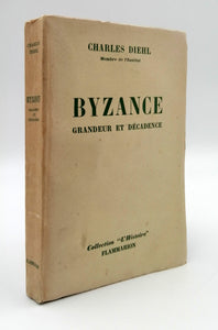 [İLK BASKI] Byzance: Grandeur et decadence [i.e., Bizans: Yükseliş ve çöküş]