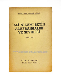 [İLK BASKI] Ali Nizamî Beyin alafrangalığı ve şeyhliği. Hikâye