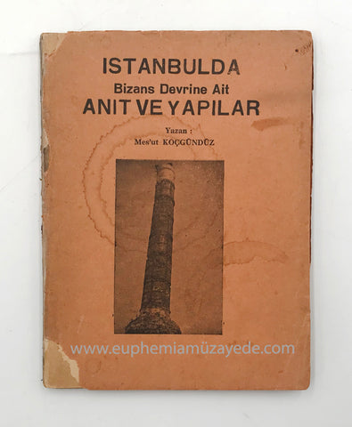 İstanbulda Bizans devrine ait anıt ve yapılar [İTHAFLI-İMZALI]