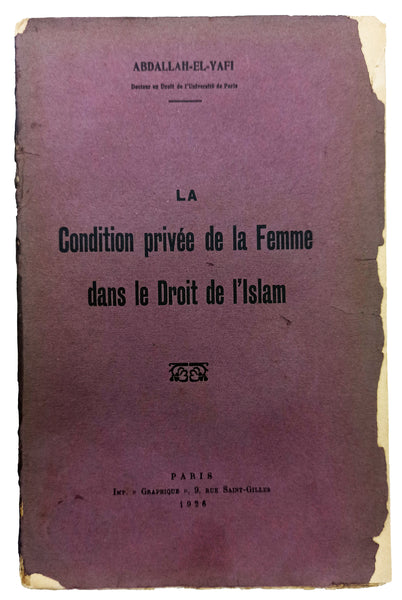 [SORBONNE'DA KADIN HAKLARI PHD'Sİ YAPAN İLK ARAP - LÜBNAN BAŞKANI] La condition privee de la femme dans le droit de l'Islam. [i.e. İslam hukukunda kadının özel durumu]