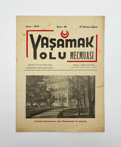 [ERENKÖY SANATORYUMU] [Erken Cumhuriyet Dönemi Sağlık Mecmuası] Yaşamak Yolu Mecmuası Kapakta Erenköy Sanatoryumu'nun yeni pavyonu görülmektedir. 29 Birinciteşrin 1939 tarihli nüshası