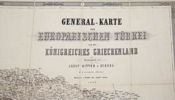 [ALMAN KARTOGRAFYASI] General-Karte der Europaeisehen Türkei und des Königreiches Griechenland (Avrupa Genel Haritası Türkiye ve Yunan Krallığı) 1869 Herausgegeben von Josef Ritter v. Scheda k.k. oester Oberst Mafsstab 1:864.000 der natürl: Gröfse