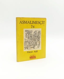 Asmalımesçit 74 (Bohem hayatı). Abidin Dino, Elif Naci, Hale Asaf, Hasan Rasim Us, Münif Fehim, Nurullah Berk, Ratip Tahir Burak, Refik Epikman ve Fikret Adil'in krokileri. Kapak: Agop Arad