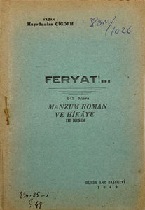 [KADIN / BURSA BASKISI / ERKEN DÖNEM CUMHURİYET EDEBİYATI] Feryat!... 943 mısra. Manzum roman ve hikâye