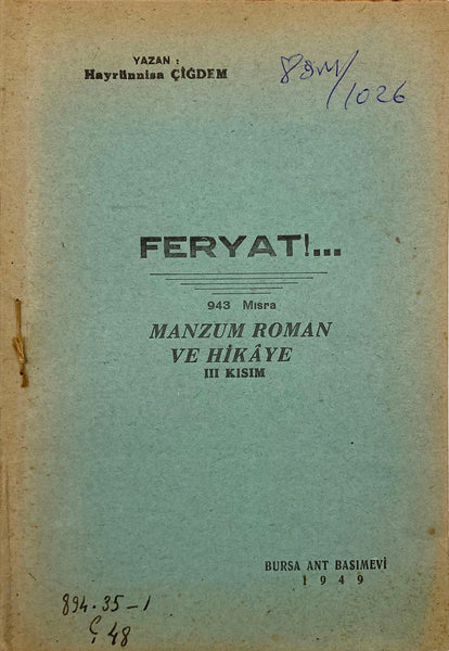 [KADIN / BURSA BASKISI / ERKEN DÖNEM CUMHURİYET EDEBİYATI] Feryat!... 943 mısra. Manzum roman ve hikâye