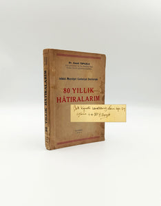 İstibdat, Meşrutiyet, Cumhuriyet devirlerinde 80 yıllık hâtıralarım [İTHAFLI-İMZALI]