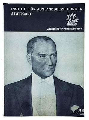 [ATATÜRK KAPAK] Zeitschrift für Kulturaustausch. Institut für auslansbeziehungen Stuttgart heft 2-3, jahrang 12.