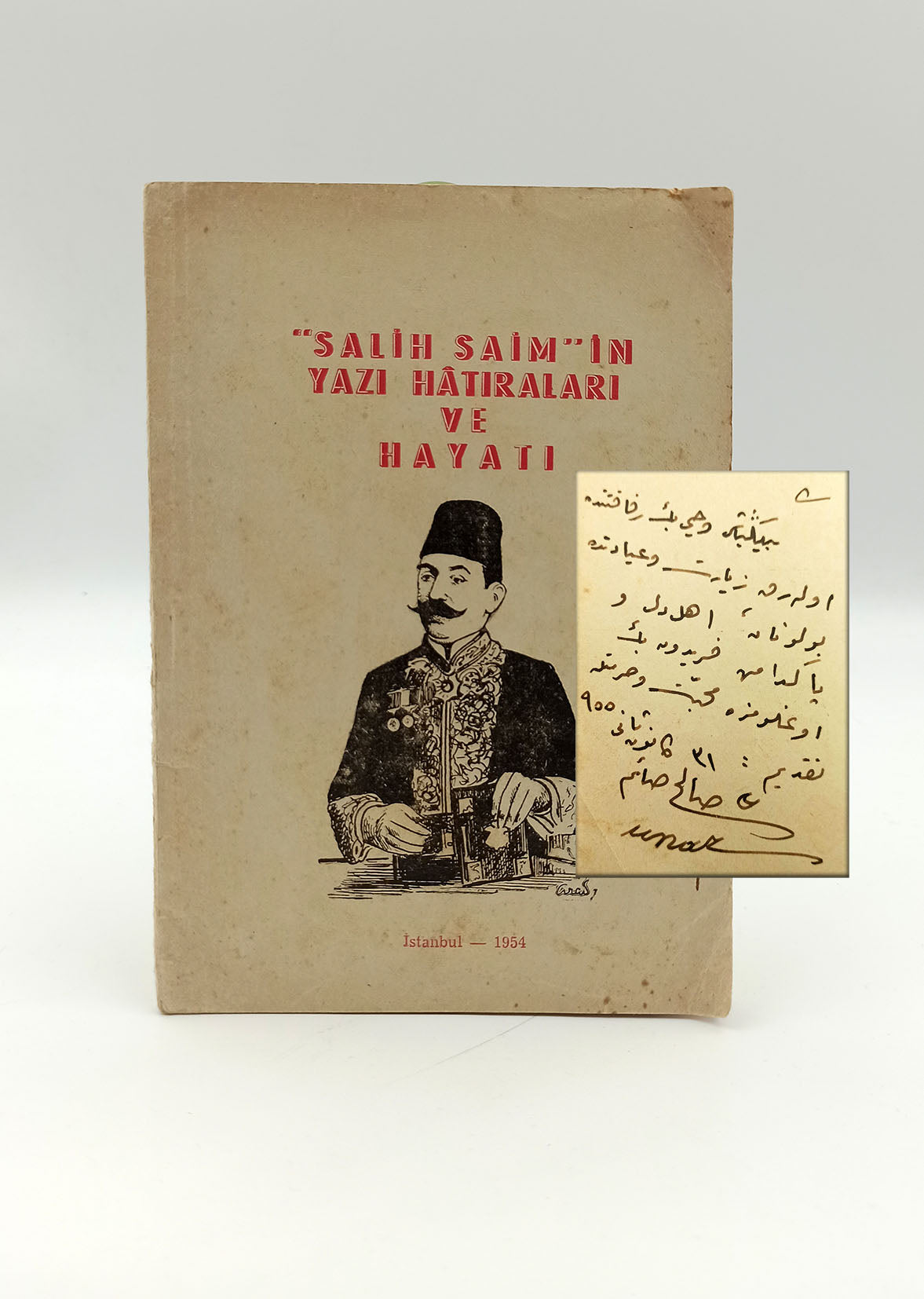 "Salih Saim"in yazı hatıraları ve hayatı [SALİH SAİM'DEN OSMANLICA İTHAFLI - İMZALI]