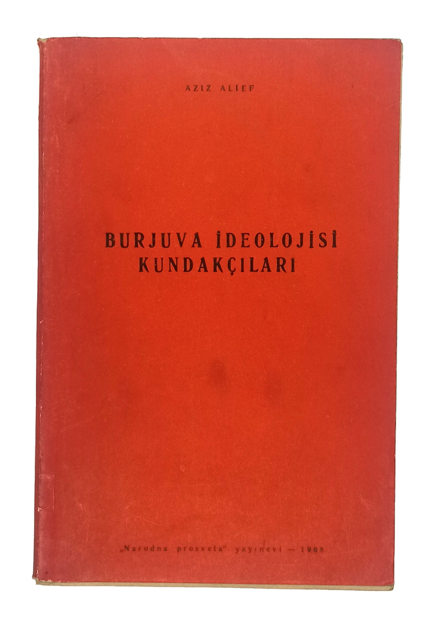 [SOFYA BASKISI] Burjuva ideolojisi kundakçıları