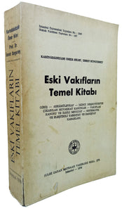 [VAKIFLAR ÜZERİNE EN TEMEL KAYNAK] Eski vakıfların temel kitabı. Giriş - ahkâmülevkaf - İkinci Meşrutiyette çıkarılan muvakkat kanunlar - vakıflar kanunu... Haz: İsmet Sungurbey