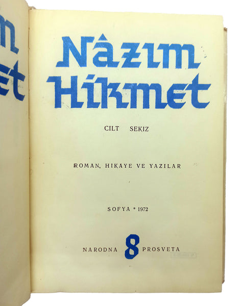 [SOFYA BASKISI NAZIM HİKMET KÜLLİYATI] Bütün eserleri [= S'vrani stchineniia]. 8 cilt TAKIM. Haz: Ekber Babaef. Kapaklar: Ivan Kösef. Çizimler Abidin Dino