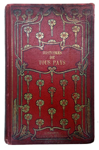 [HAREM - OSMANLI KÜLTÜRÜ - ORYANTALİZM] Histoires de tous pays. Adriana Delcambre Piazzi (LEILA HANOUM mahlasıyla), (1851-?), Librairie d'Education Nationale, Paris, 1905