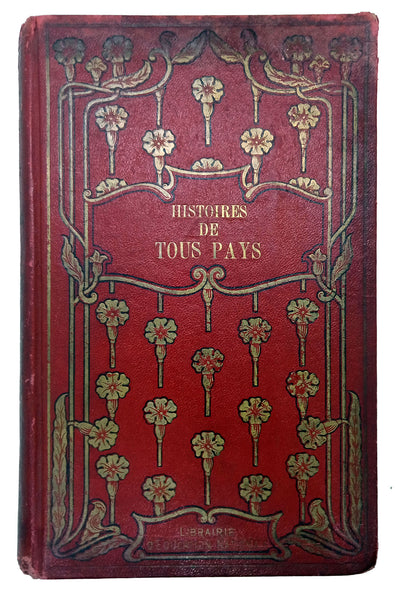 [HAREM - OSMANLI KÜLTÜRÜ - ORYANTALİZM] Histoires de tous pays. Adriana Delcambre Piazzi (LEILA HANOUM mahlasıyla), (1851-?), Librairie d'Education Nationale, Paris, 1905