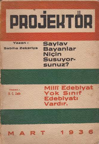 [FEMİNİZM - YASAK YAYINLAR - KADIN YAYINLARI] Projektör. Aylık fikir mecmuası. Yayınlayan: Sabiha Zekeriya [Sertel]. No. 1